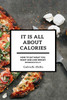 It Is All About Calories