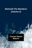 Melmoth the Wanderer (Volume 3)