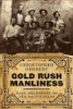 Gold Rush Manliness