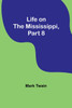 Life on the Mississippi, Part 8