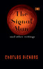 The Signal Man and other writings