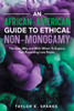 An African-American Guide To Ethical Non-Monogamy   The How, Why and With Whom To Explore Your Expanding Love Styles