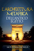 L'Architettura Metafisica Dell'Antico Egitto
