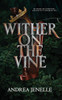 Wither on the Vine