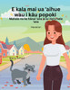E kala mai ua ʻaihue wau i kāu popoki  (Hawaiian) Sorry I Stole Your Cat