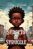 STREETS OF STRUGGLE