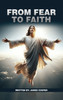 From Fear  to Faith