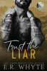 Trust the Liar