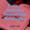 Future Industry Innovation Strategies