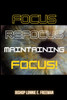 Focus, Refocus, Maintaining Focus