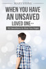 When You Have An Unsaved Loved One