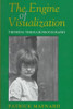 The Engine of Visualization