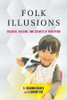 Folk Illusions