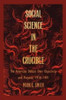 Social Science in the Crucible