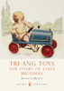 Tri-ang Toys: The Story of Lines Brothers