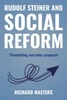 Rudolf Steiner and Social Reform