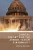 Critical Theory and the Authoritarian Personality