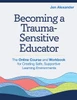Becoming A Trauma-Sensitive Educator