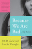 Because We Are Bad