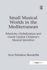 Small Musical Worlds in the Mediterranean