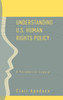 Understanding U.S. Human Rights Policy