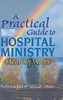 A Practical Guide to Hospital Ministry