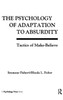 The Psychology of Adaptation To Absurdity