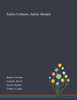Safety Cultures, Safety Models