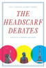 The Headscarf Debates