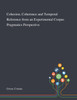Cohesion, Coherence and Temporal Reference From an Experimental Corpus Pragmatics Perspective
