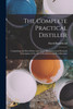 The Complete Practical Distiller
