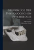 Grundzüge der Physiologischen Psychologie