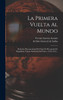 La Primera Vuelta Al Mundo