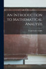 An Introduction to Mathematical Analysis