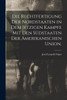 Die Rechtfertigung der Nordstaaten in dem jetzigen Kampfe mit den Südstaaten der amerikanischen Union.