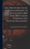 Die Zweite Deutsche Nordpolarfahrt in Den Jahren 1869 Und 1870 Under Führung Des Kapitän Koldewey