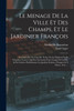 Le Menage De La Ville Et Des Champs, Et Le Jardinier François