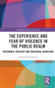 The Experience and Fear of Violence in the Public Realm