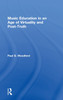 Music Education in an Age of Virtuality and Post-Truth