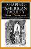 Shaping the American Faculty