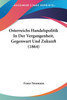 Osterreichs Handelspolitik In Der Vergangenheit, Gegenwart Und Zukunft (1864)