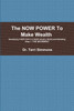 The NOW POWER To Make Wealth