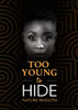Too Young to Hide