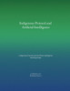 Indigenous Protocol and Artificial Intelligence