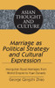 Marriage as Political Strategy and Cultural Expression