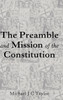 The Preamble and Mission of the Constitution