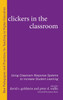 Clickers in the Classroom