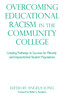 Overcoming Educational Racism in the Community College
