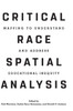 Critical Race Spatial Analysis