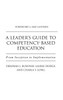 A Leader's Guide to Competency-Based Education